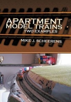 Apartment Model Trains - Scheerens, Mike J.