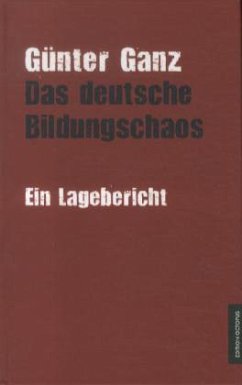 Das deutsche Bildungschaos - Ganz, Günter