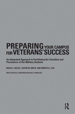 Preparing Your Campus for Veterans' Success - Kelley, Bruce; Fox, Ernetta; Smith, Justin