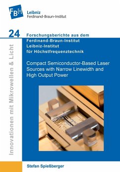 Compact Semiconductor-Based Laser Sources with Narrow Linewidth and High Output Power - Spießberger, Stefan