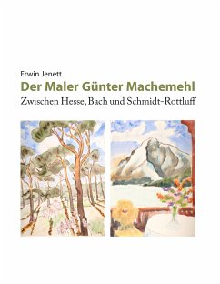 Der Maler Günter Machemehl - Jenett, Erwin