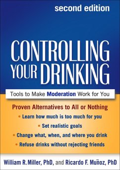 Controlling Your Drinking - Miller, William R.; Munoz, Ricardo F.; Witkiewitz, Katie