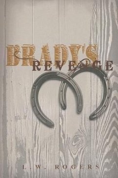 Brady's Revenge - Rogers, L. W.