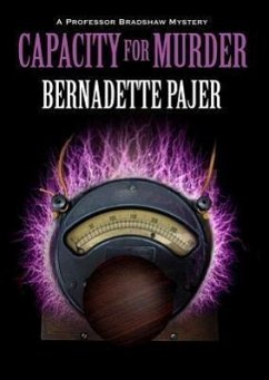 Capacity for Murder: A Professor Bradshaw Mystery - Pajer, Bernadette