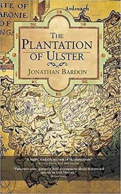 The Plantation of Ulster - Bardon, Jonathan