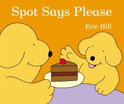 Spot Says Please - Hill, Eric