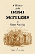 History of the Irish Settlers in North... - Bild 1