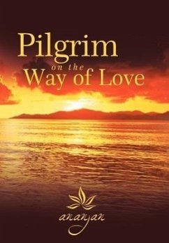 Pilgrim on the Way of Love - Ananjan