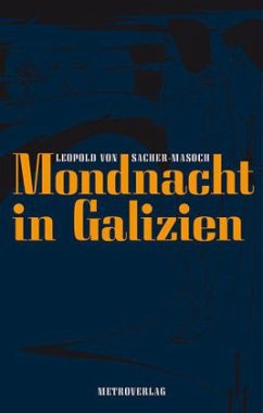 Mondnacht in Galizien - Sacher-Masoch, Leopold von