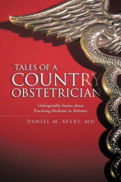 Tales of a Country Obstetrician - Avery MD, Daniel M.