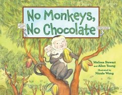No Monkeys, No Chocolate - Stewart, Melissa; Young, Allen