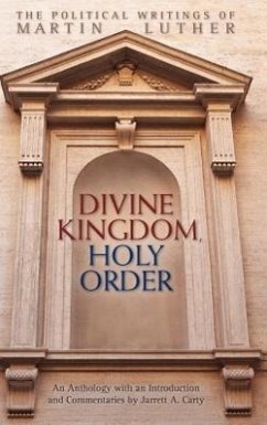 Divine Kingdom, Holy Order - Luther, Martin; Carty, Jarrett