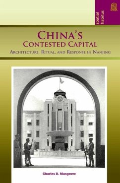 China's Contested Capital - Musgrove, Charles D