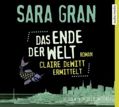 Das Ende der Welt / Claire DeWitt Bd.2 (6 Audio-CDs) - Gran, Sara