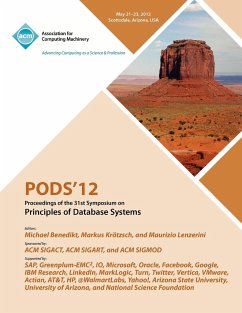PODS 12 Proceedings of the 31st Symposium on Principles of Database Systems - Pods 12 Conference Committee