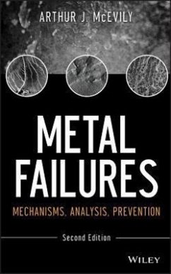 Metal Failures - McEvily, Arthur J; Kasivitamnuay, Jirapong