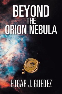 Beyond the Orion Nebula - Guedez, Edgar J.