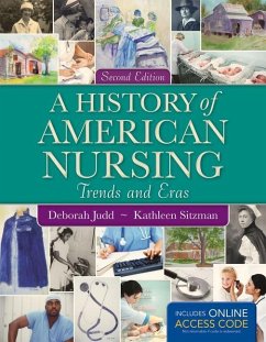 A History of American Nursing - Judd, Deborah; Sitzman, Kathleen