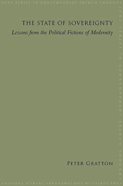 The State of Sovereignty: Lessons from the Political Fictions of Modernity - Gratton, Peter