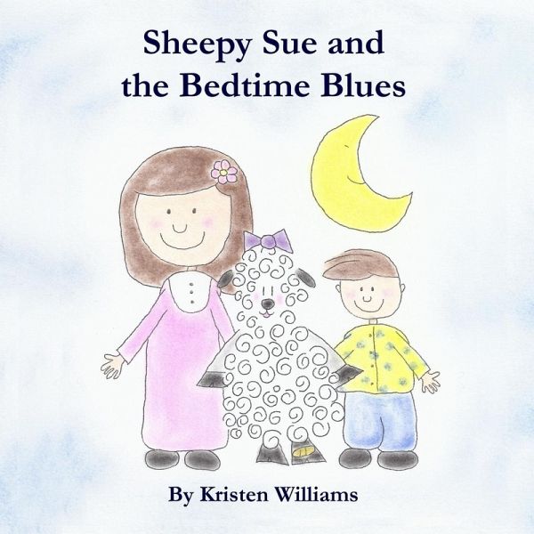 Sheepy Sue and the Bedtime Blues Sheepy Sue and the Bedtime Blues