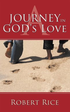 A Journey in God's Love - Rice, Robert