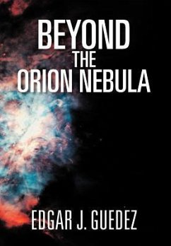 Beyond the Orion Nebula - Guedez, Edgar J.