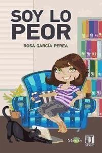 Soy lo peor - García Perea, Rosa