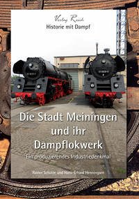Die Stadt Meiningen und ihr Dampflokwerk