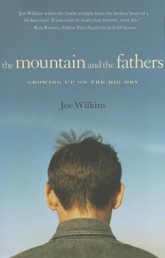 The Mountain and the Fathers: Growing Up in the Big Dry - Wilkins, Joe