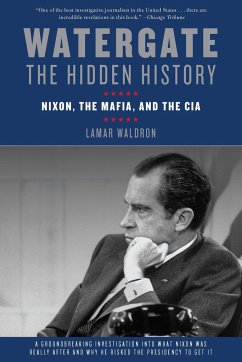 Watergate: The Hidden History: Nixon, the Mafia, and the CIA - Waldron, Lamar