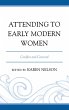 Attending to Early Modern Women - Bild 1