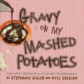 Gravy on My Mashed Potatoes: A Creative Exploration of Special Relationships