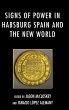 Signs of Power in Habsburg Spain and... - Bild 1
