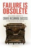 Failure Is Obsolete