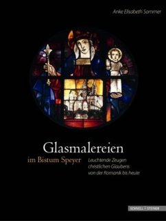 Glasmalereien im Bistum Speyer - Sommer, Anke E.