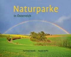 Naturparke in Österreich - Marek, Herfried; Neffe, Ewald