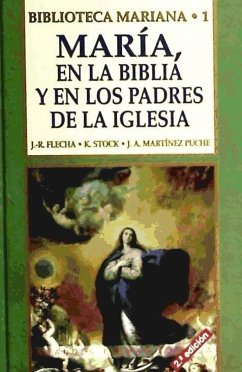 María en la Biblia y en los Padres de la Iglesia - Stock, Klemens; Flecha, José Román; Martínez Puche, José A.