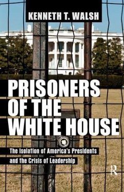 Prisoners of the White House - Walsh, Kenneth T.