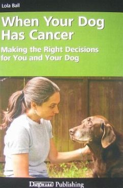 When Your Dog Has Cancer - Ball, Lola