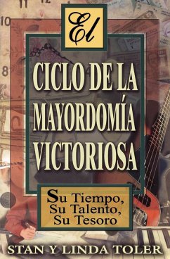 El Ciclo de La Mayordom a Victoriosa - Toler, Stan; Toler, Linda