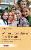 Wir sind Teil dieser Gesellschaft