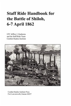 Staff Ride Handbook for the Battle of Shiloh, 6-7 April 1862 - Gudmens, Jeffrey J.; Combat Studies Institute Press