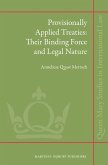 Provisionally Applied Treaties: Their Binding Force and Legal Nature