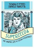 Superzelda: The Graphic Life of Zelda Fitzgerald