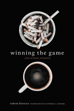 Winning the Game and Other Stories: Volume 1 - Fonseca, Rubem