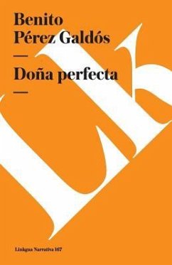 Doña Perfecta - Pérez Galdós, Benito