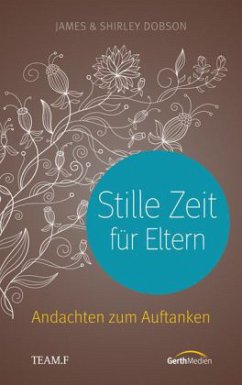 Stille Zeit für Eltern - Dobson, James; Dobson, Shirley