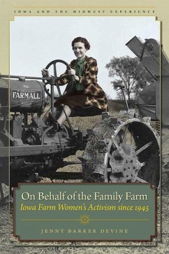 On Behalf of the Family Farm: Iowa Farm Women's Activism Since 1945 - Devine, Jenny Barker