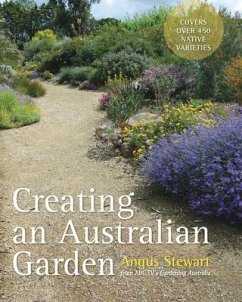 Creating an Australian Garden - Stewart, Angus
