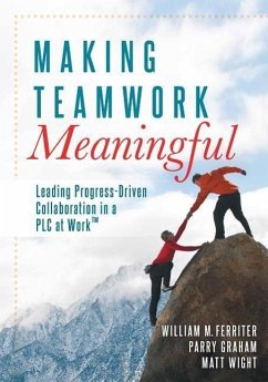 Making Teamwork Meaningful - Ferriter, William M; Graham, Parry